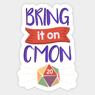 Bring it on c'mon Sticker